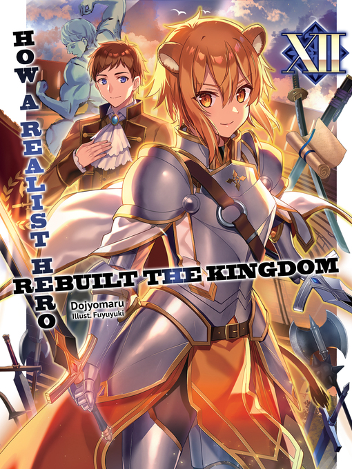 Cover image for How a Realist Hero Rebuilt the Kingdom, Volume 12